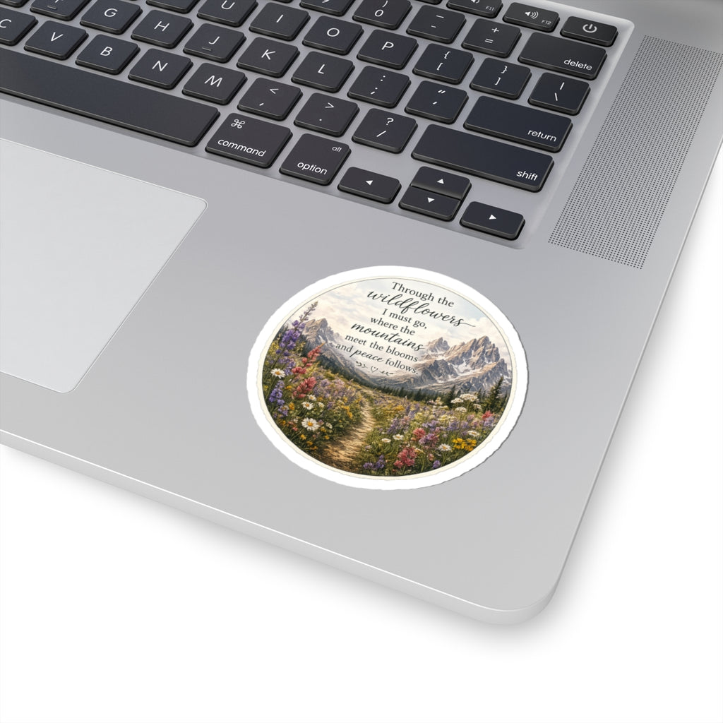 Sticker — Mountain Wildflowers Quote Kiss-Cut Sticker